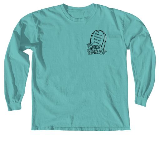 Give me Yarn or Give me Death! 🧶☠️ Seafoam Comfort Colors Long Sleeve Tee