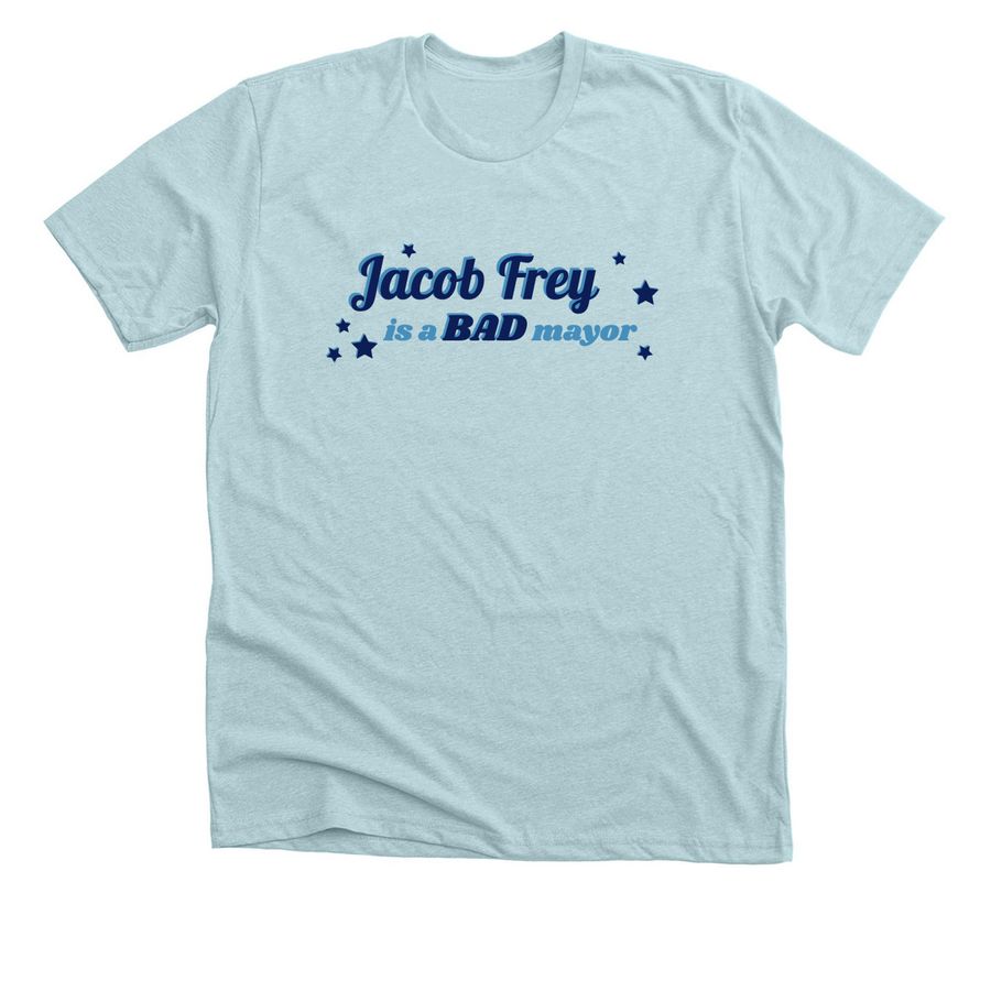 Tell Jacob Frey, a Heather Ice Blue Premium Unisex Tee