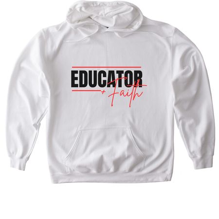 Educator + Faith 2026, a White Gildan Softstyle Pullover Hoodie