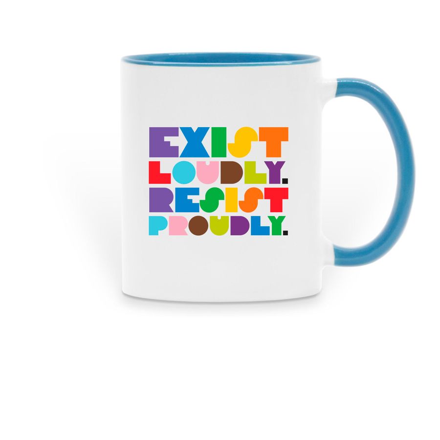 Exist Loudly. Resist Proudly - Mug, a Light Blue Two-Tone Ceramic Mug
