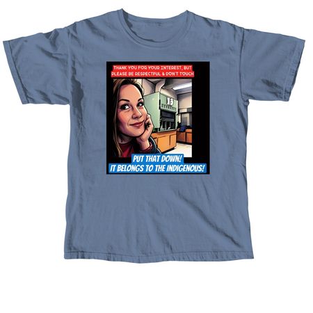 Put That Down #3, a Blue Jean Comfort Colors Unisex Tee