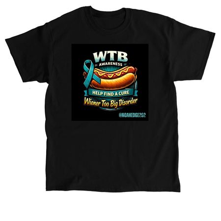 WTB awareness t shirt (wiener too big), a Black Classic Unisex Tee