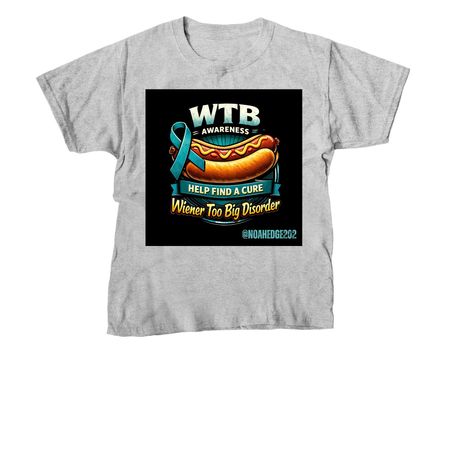WTB awareness t shirt (wiener too big), a Sport Grey Youth Unisex Tee