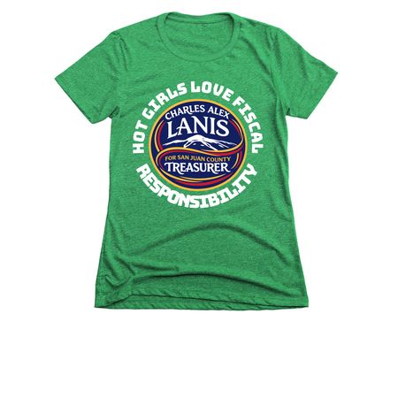 Hot Girls Love Fiscal Responsibility, a Kelly Green Women's Slim Fit Tee