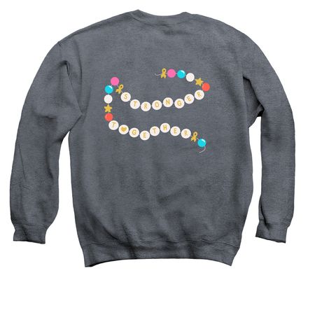 Stronger Together, a Dark Heather Crewneck Sweatshirt