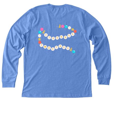 Stronger Together, a Heather Columbia Blue Premium Long Sleeve Tee