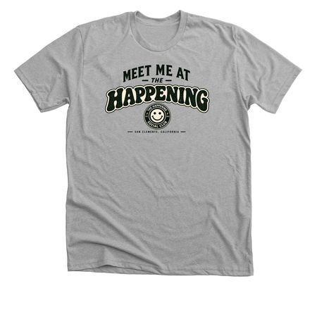 MEET ME AT THE HAPPENING, a Athletic Heather Premium Unisex Tee
