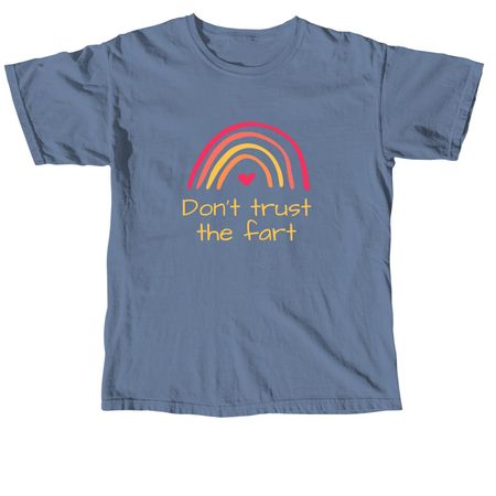 Don?t Trust The Fart, a Blue Jean Comfort Colors Unisex Tee