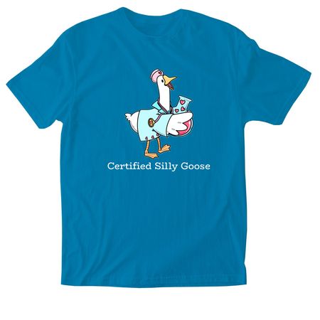 Certified silly goose, a Sapphire Softstyle Cotton Tee