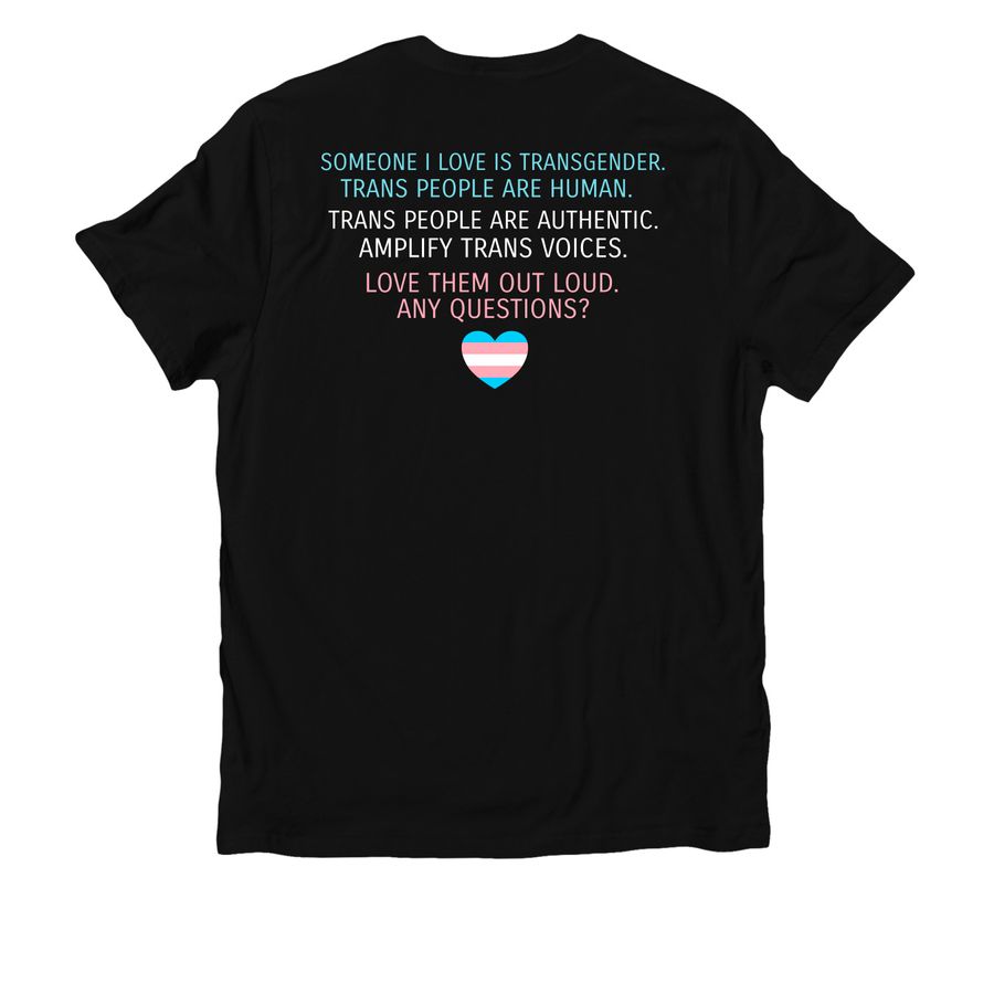 Love Trans People Out Loud!, a Deep Black Allmade Organic Cotton Unisex Tee (back-view)
