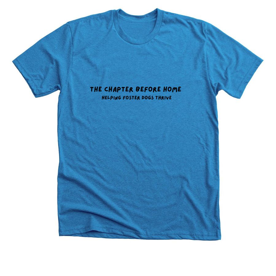 The Chapter Before Home Logo&nbsp;, a Neon Blue Premium Unisex Tee