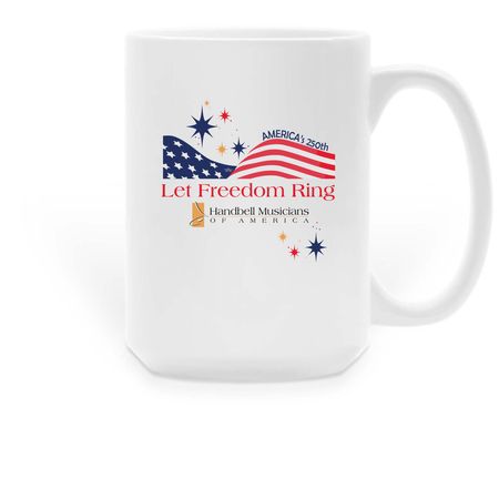 Let Freedom Ring Mug, a White Large Coffee Mug