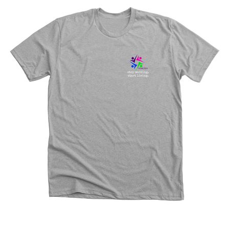 Stop Waiting, Start Living, a Athletic Heather Premium Unisex Tee