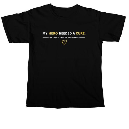 My Hero Needed a Cure, a Black Comfort Colors Unisex Tee