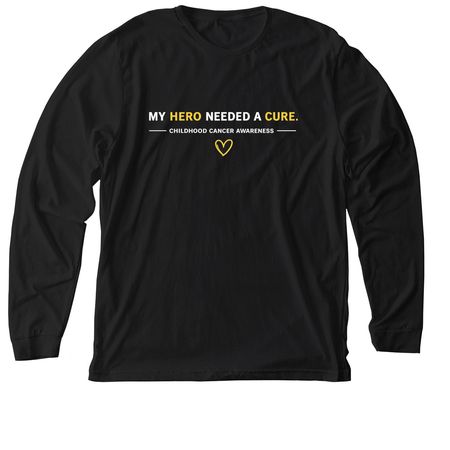 My Hero Needed a Cure, a Solid Black Blend Premium Long Sleeve Tee