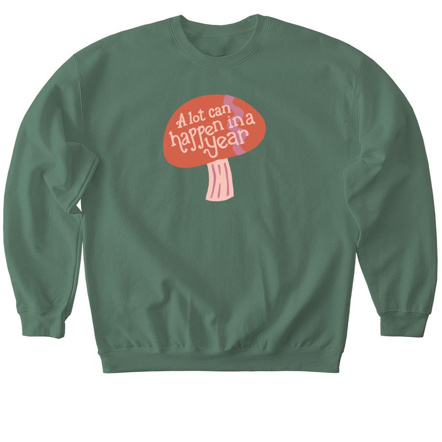 A lot can happen in a year, a Military Green Softstyle Crewneck Sweatshirt