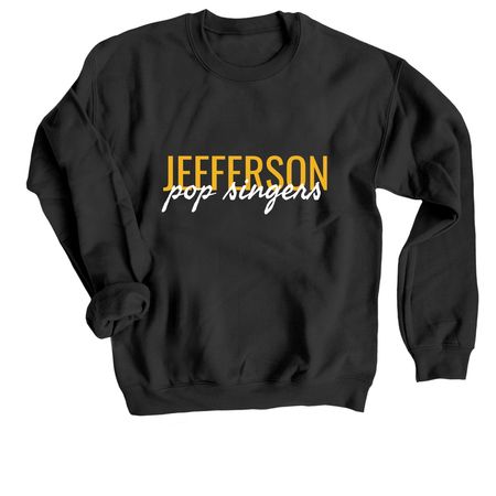 Jefferson Pop Singers, a Black Crewneck Sweatshirt