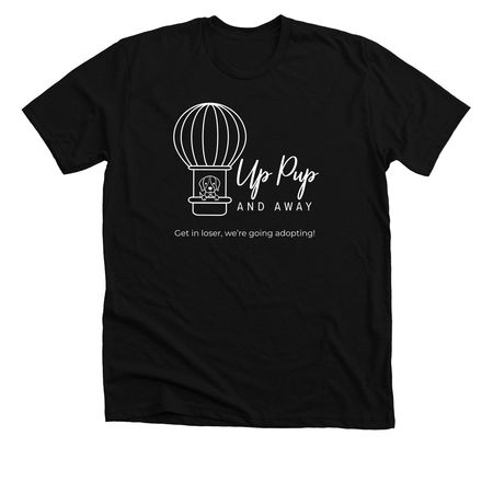 Mean Girls Quote - Up Pup, a Solid Black Blend Premium Unisex Tee