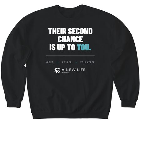 Their second chance is up to you, a Black Softstyle Crewneck Sweatshirt