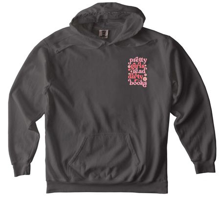pretty girls read dirty books, a Pepper Comfort Colors Pullover Hoodie