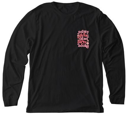 pretty girls read dirty books, a Solid Black Blend Premium Long Sleeve Tee