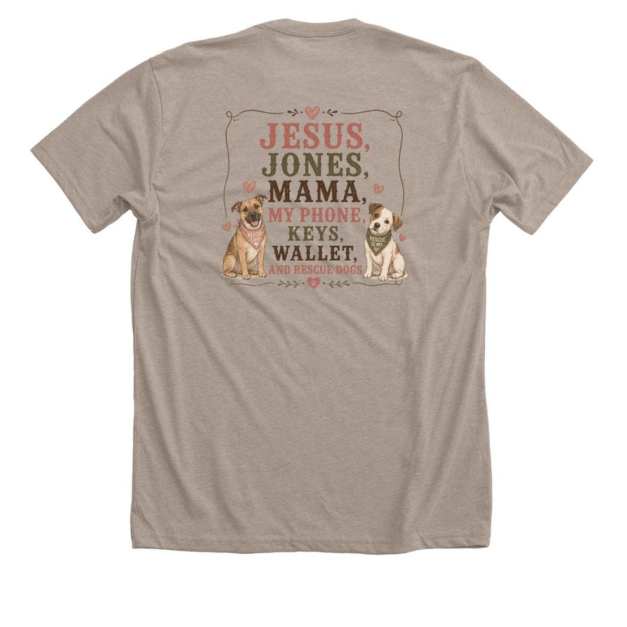 Jesus, Jones...and Rescue Dogs, a Heather Stone Premium Unisex Tee (back-view)