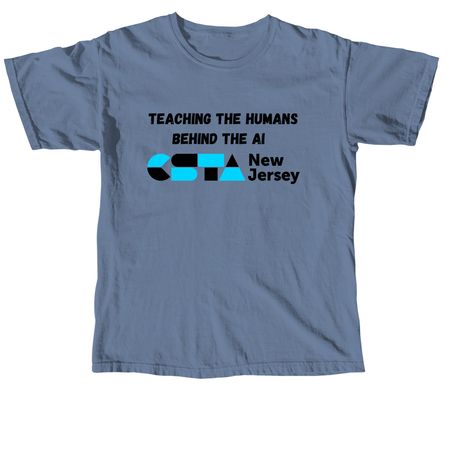 Teaching the Humans Behind the AI, a Blue Jean Comfort Colors Unisex Tee