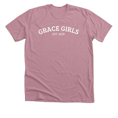 NEW! Grace Girls, a Heather Orchid Premium Unisex Tee