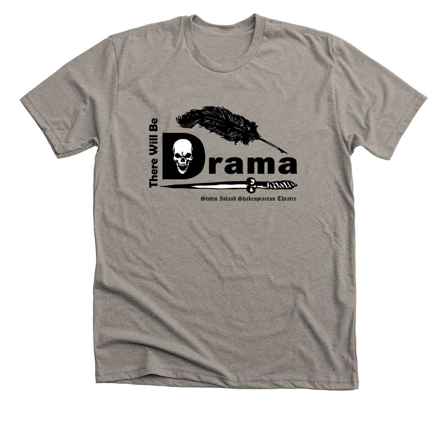 THERE WILL BE DRAMA, a Heather Stone Premium Unisex Tee