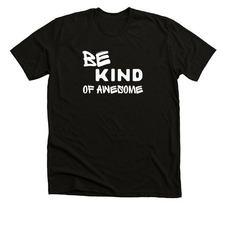 Be Kind of awesome on Front, TDK Logo back, a Black Heather Premium Unisex Tee