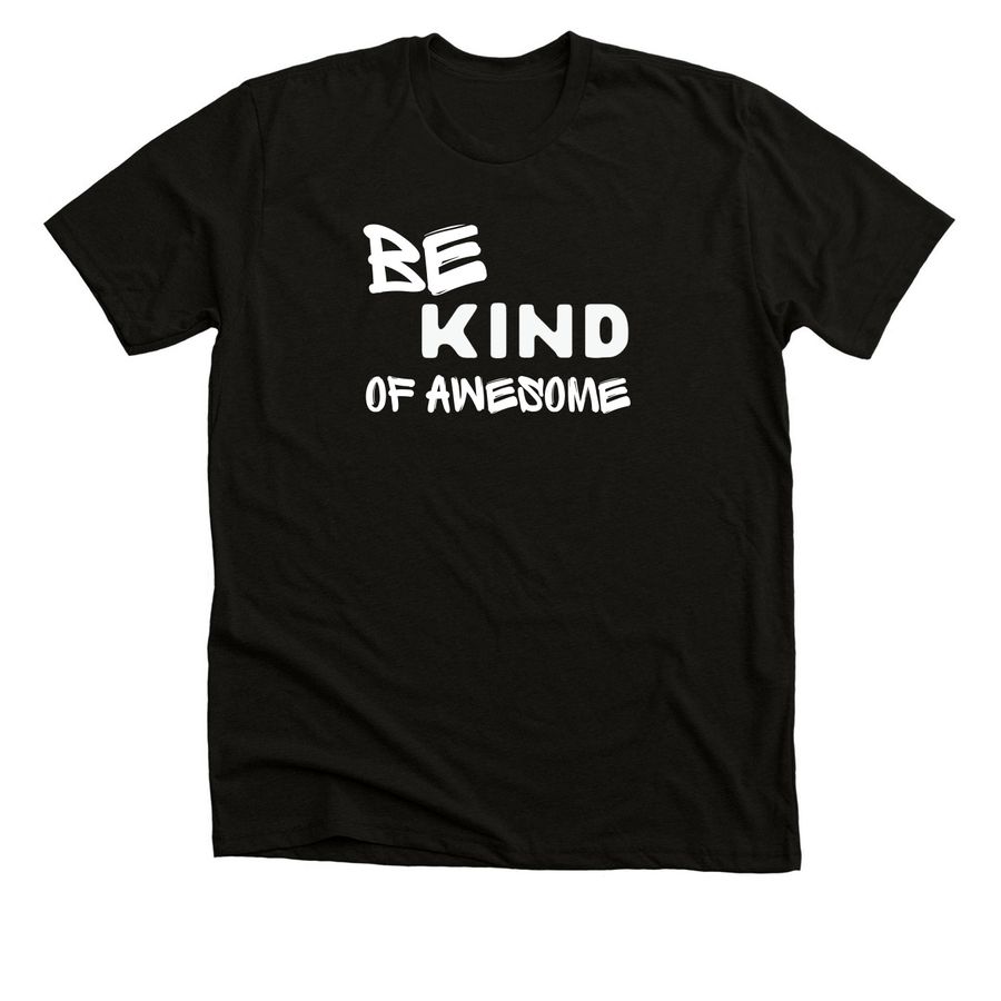 Be Kind of awesome on Front, TDK Logo back, a Black Heather Premium Unisex Tee