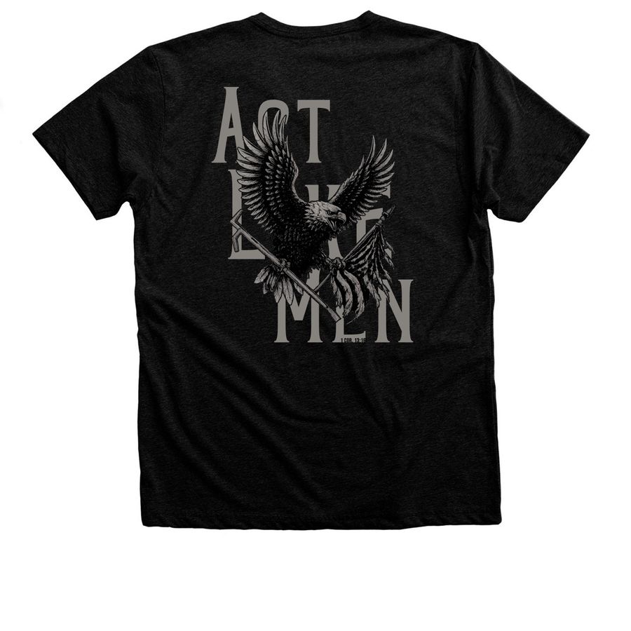 Act Like Men, a Black Heather Premium Unisex Tee