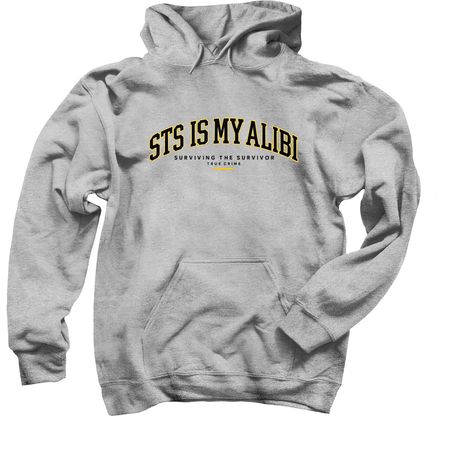 STS is my Alibi, a Sport Grey Pullover Hoodie
