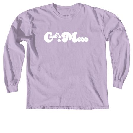 Carl's a Mess, a Orchid Comfort Colors Long Sleeve Tee