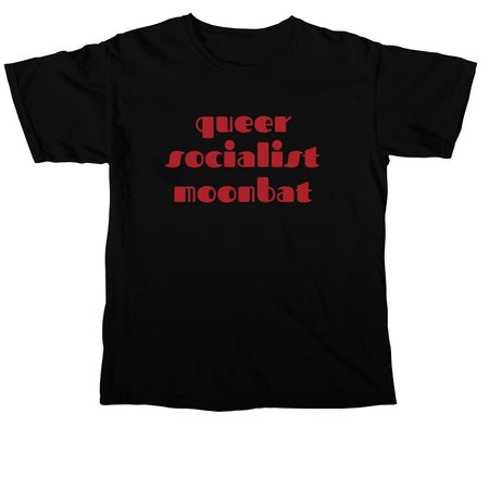 queer socialist moonbat, a Black Comfort Colors Unisex Tee