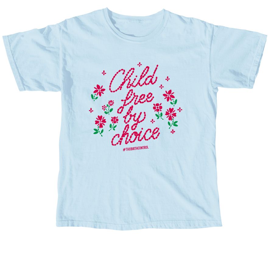 Child Free by Choice, a Chambray Comfort Colors Unisex Tee