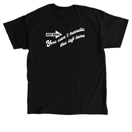Keep Right, a Black Classic Unisex Tee
