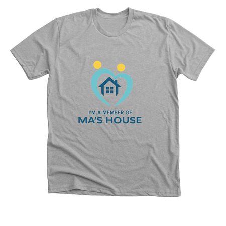 MA?s House T-Shirt/Hoodie, a Athletic Heather Premium Unisex Tee