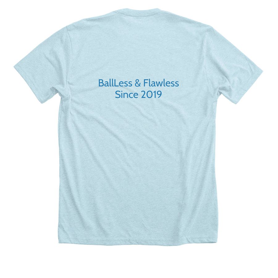 BallLess & Flawless, a Heather Ice Blue Premium Unisex Tee (back-view)