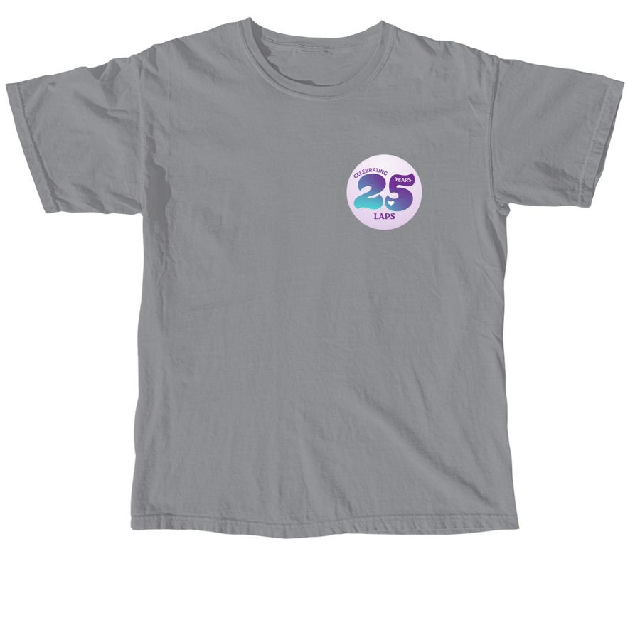 Help LAPS Celebrate 25 Years of Service!, a Granite Comfort Colors Unisex Tee