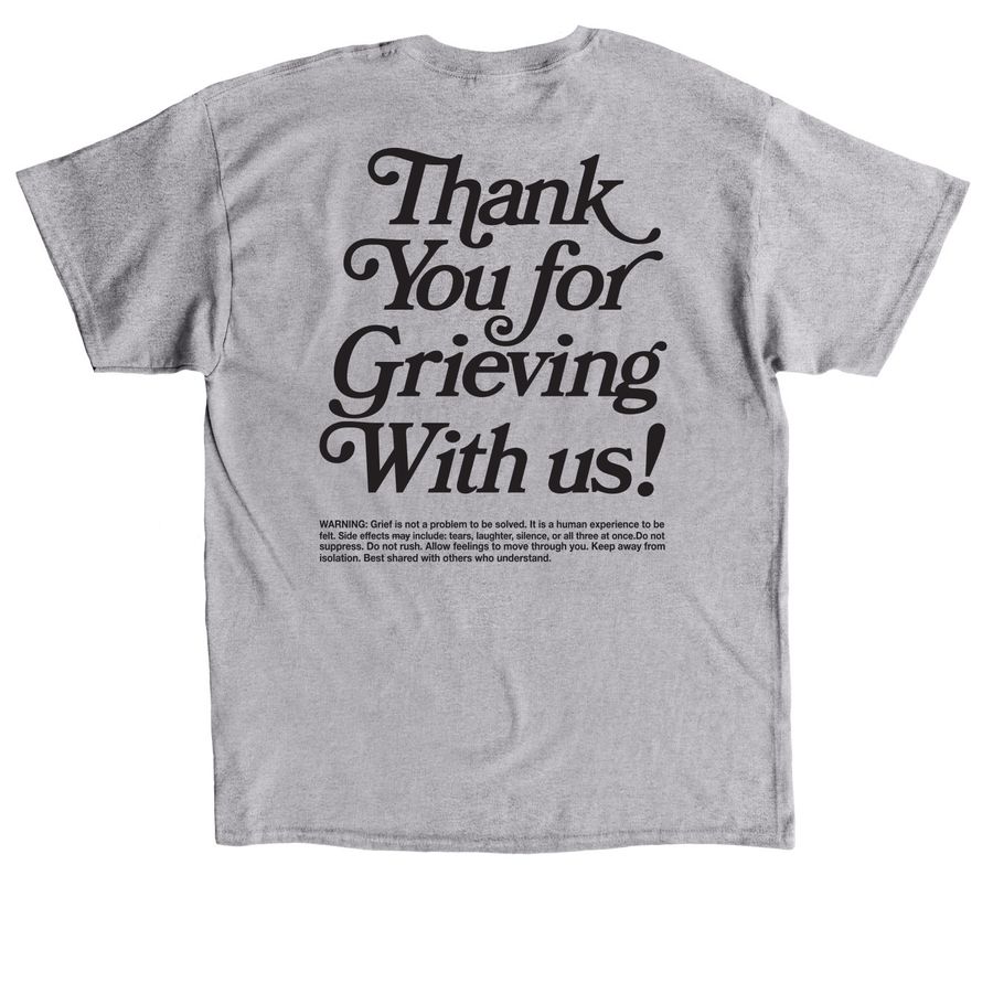 Thank you for grieving with us., a Sport Grey Classic Unisex Tee (back-view)