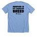 Adopted Is My Favorite Breed: Dog, a Heather Carolina Blue Premium Unisex Tee (back-view)