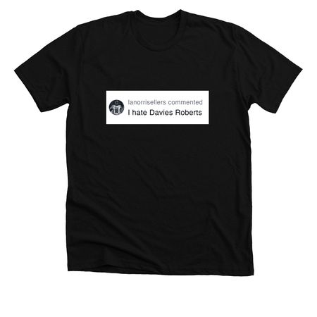 LaNorris "I Hate Davies" Comment, a Solid Black Blend Premium Unisex Tee