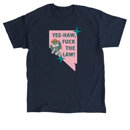 Yee-Haw, F*ck The Law! (Pink), a Navy Classic Unisex Tee