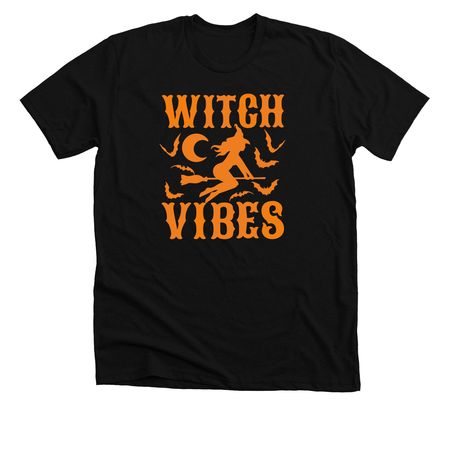 witch vibes/orange letters, a Solid Black Blend Premium Unisex Tee