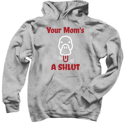 Your Mom, a Sport Grey Pullover Hoodie