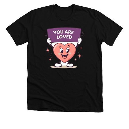 You Are Loved, a Solid Black Blend Premium Unisex Tee