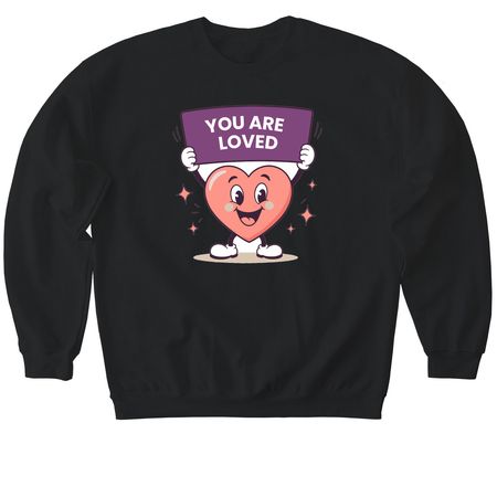 You Are Loved, a Black Softstyle Crewneck Sweatshirt