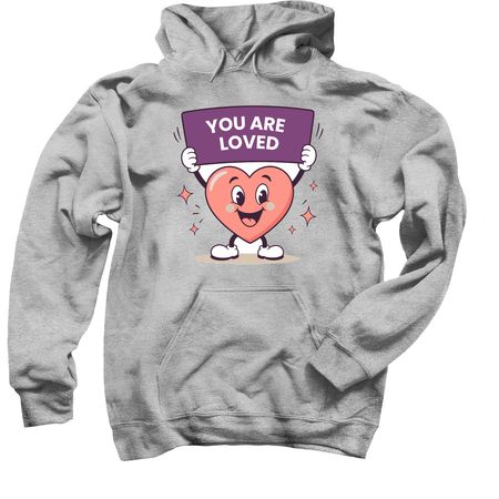You Are Loved, a Sport Grey Pullover Hoodie