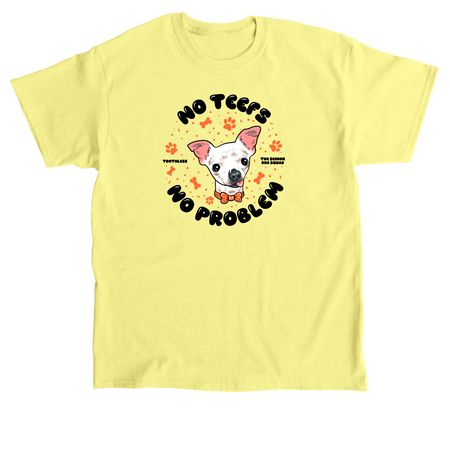 SDS - No Teefs No Problem / Toothless, a Cornsilk Classic Unisex Tee
